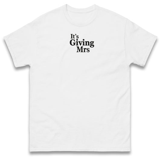 It's Giving Mrs T Shirt
