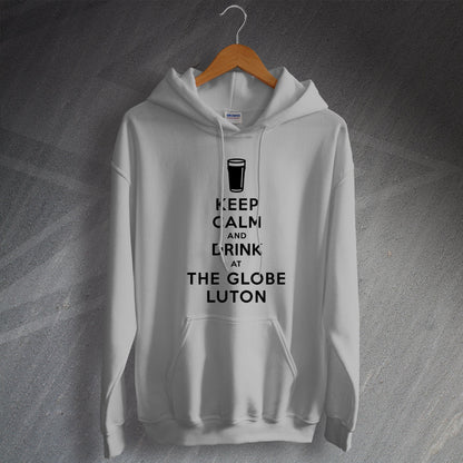 Keep Calm and Drink at The Globe Luton Hoodie