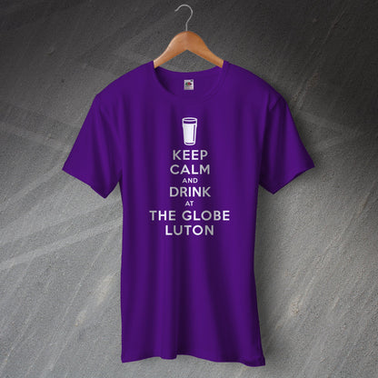 Keep Calm and Drink at The Globe Luton Pub T-Shirt