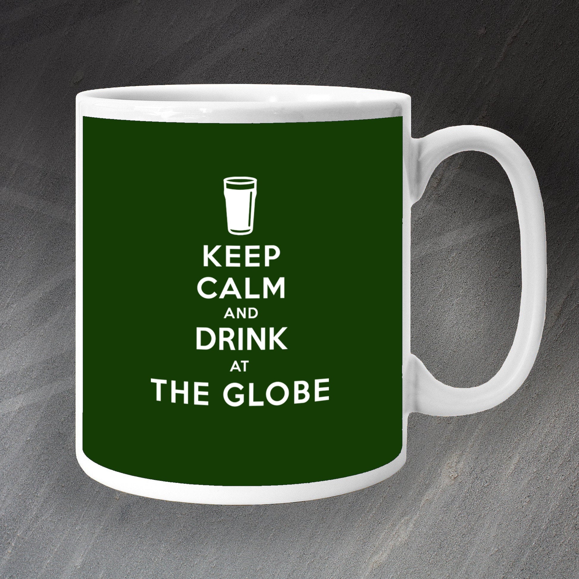 Keep Calm and Drink at The Globe Mug