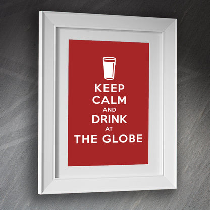 Keep Calm and Drink at The Globe Pub Framed Print