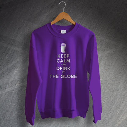Keep Calm and Drink at The Globe Sweatshirt