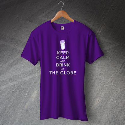 Keep Calm and Drink at The Globe T-Shirt