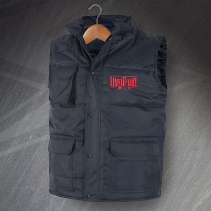 Liverpool Till I Die Bodywarmer