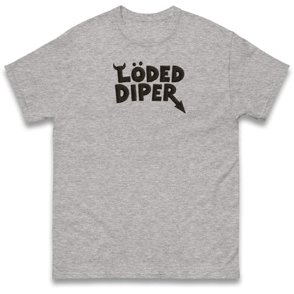 Loded Diper T Shirt