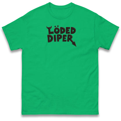 Loded Diper T Shirt