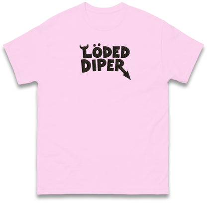 Loded Diper T Shirt
