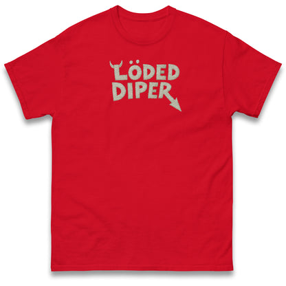 Loded Diper T Shirt