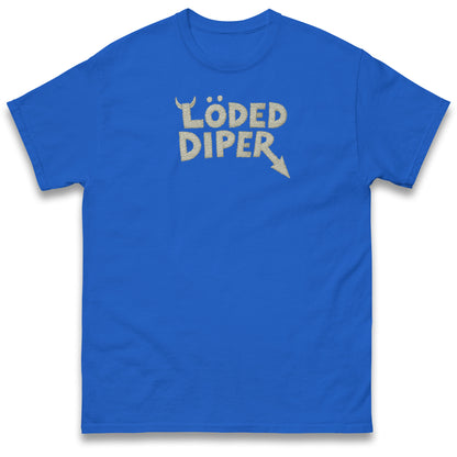Loded Diper T Shirt