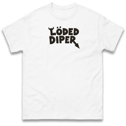 Loded Diper T Shirt