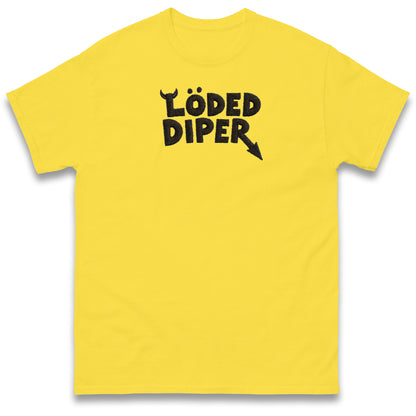 Loded Diper T Shirt