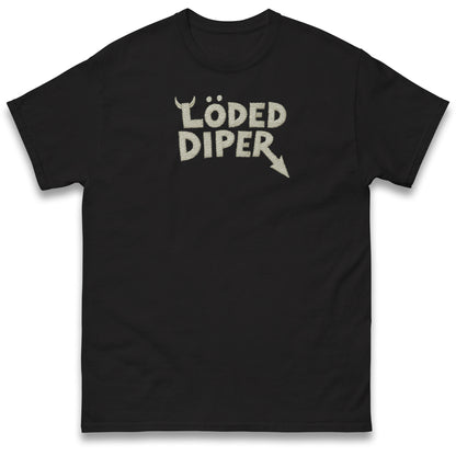 Loded Diper T Shirt