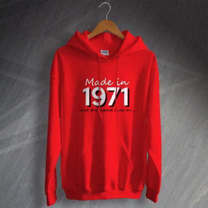 Made in 1971 and The Legend Lives On Hoodie