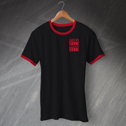 Once Red Always Red Embroidered Ringer Shirt