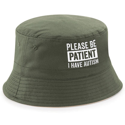 Please Be Patient I Have Autism Bucket Hat