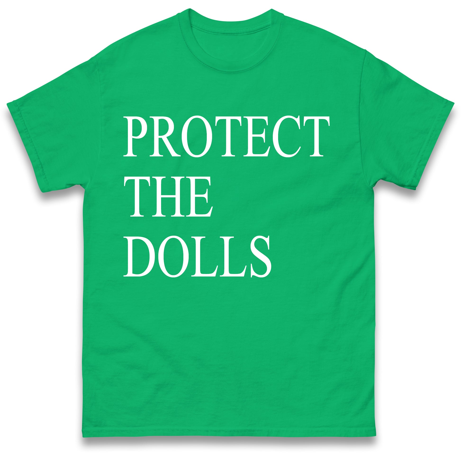 Protect The Dolls T Shirt