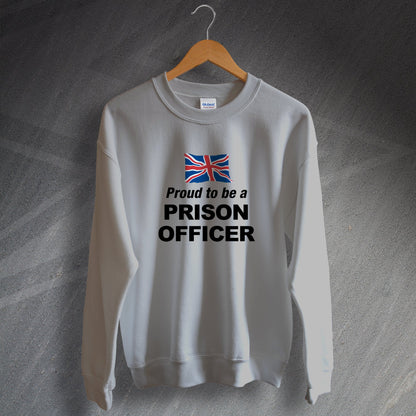 Proud to Be a Prison Officer Sweatshirt