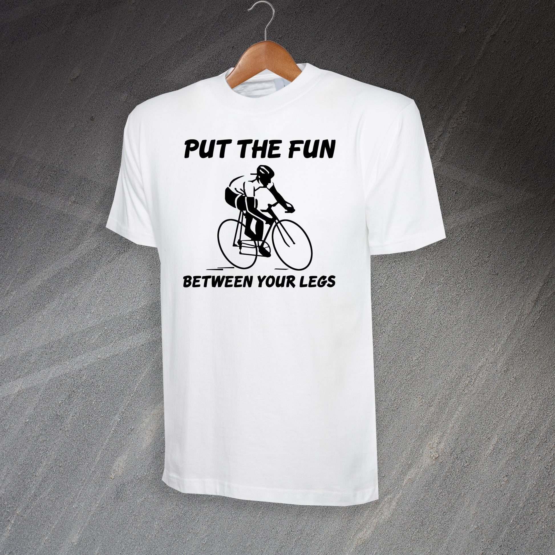 Put The Fun Between Your Legs T-Shirt