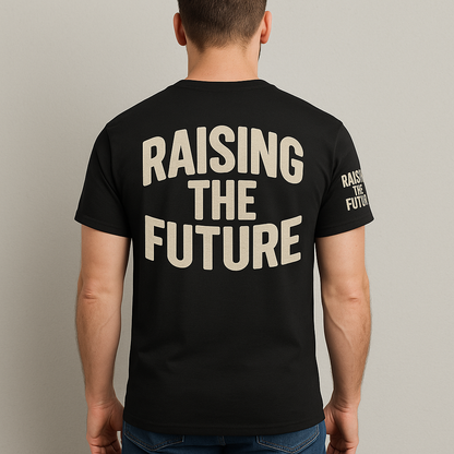 Raising The Future T Shirt