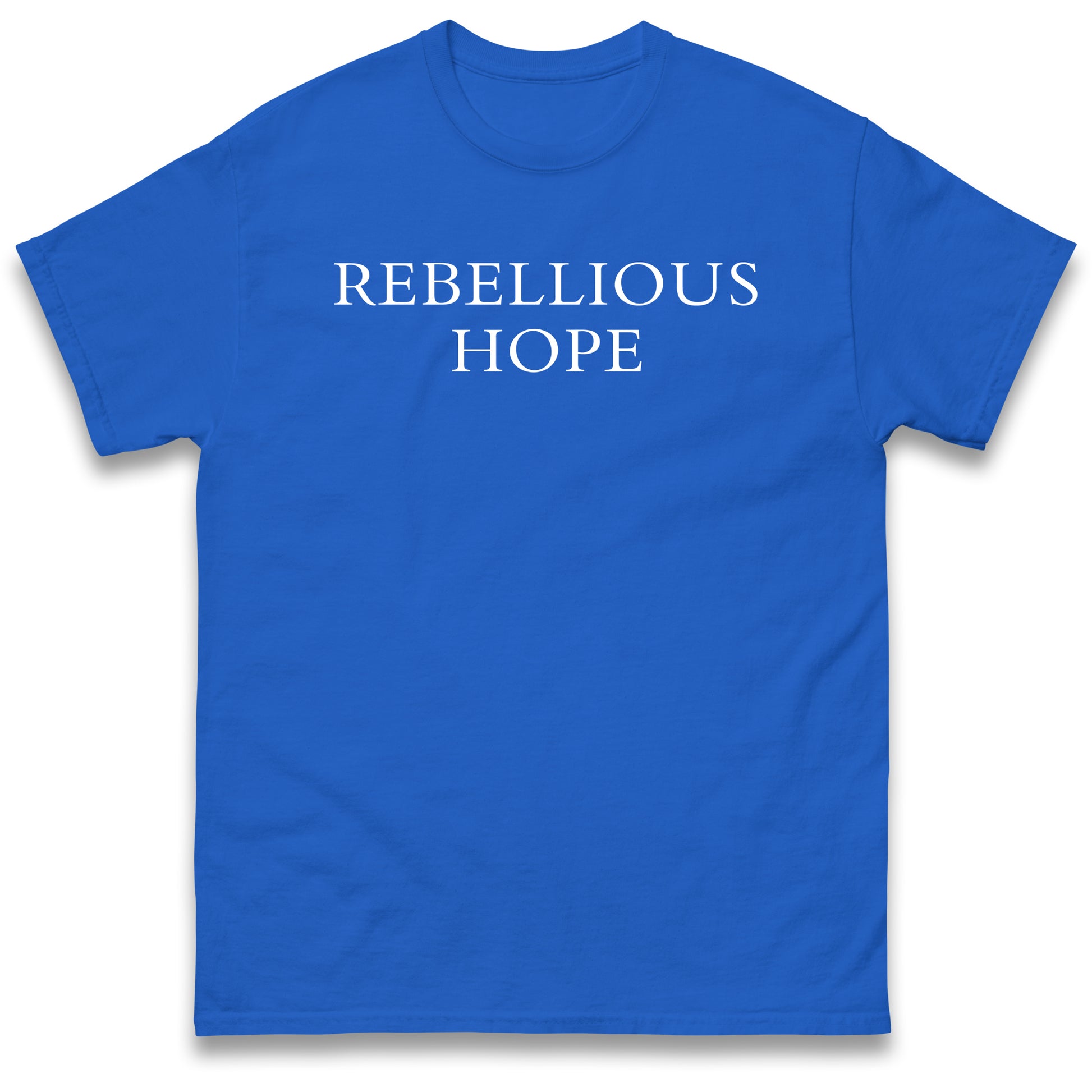 Rebellious Hope T Shirt