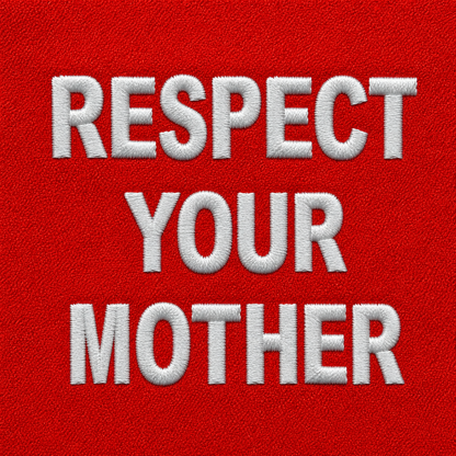 Respect Your Mother T Shirt