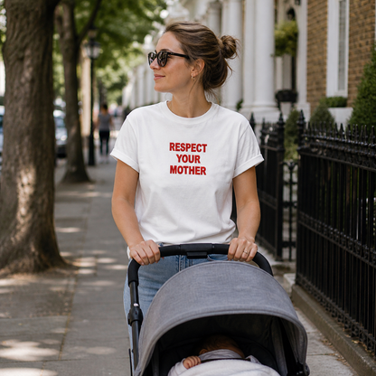Respect Your Mother T Shirt