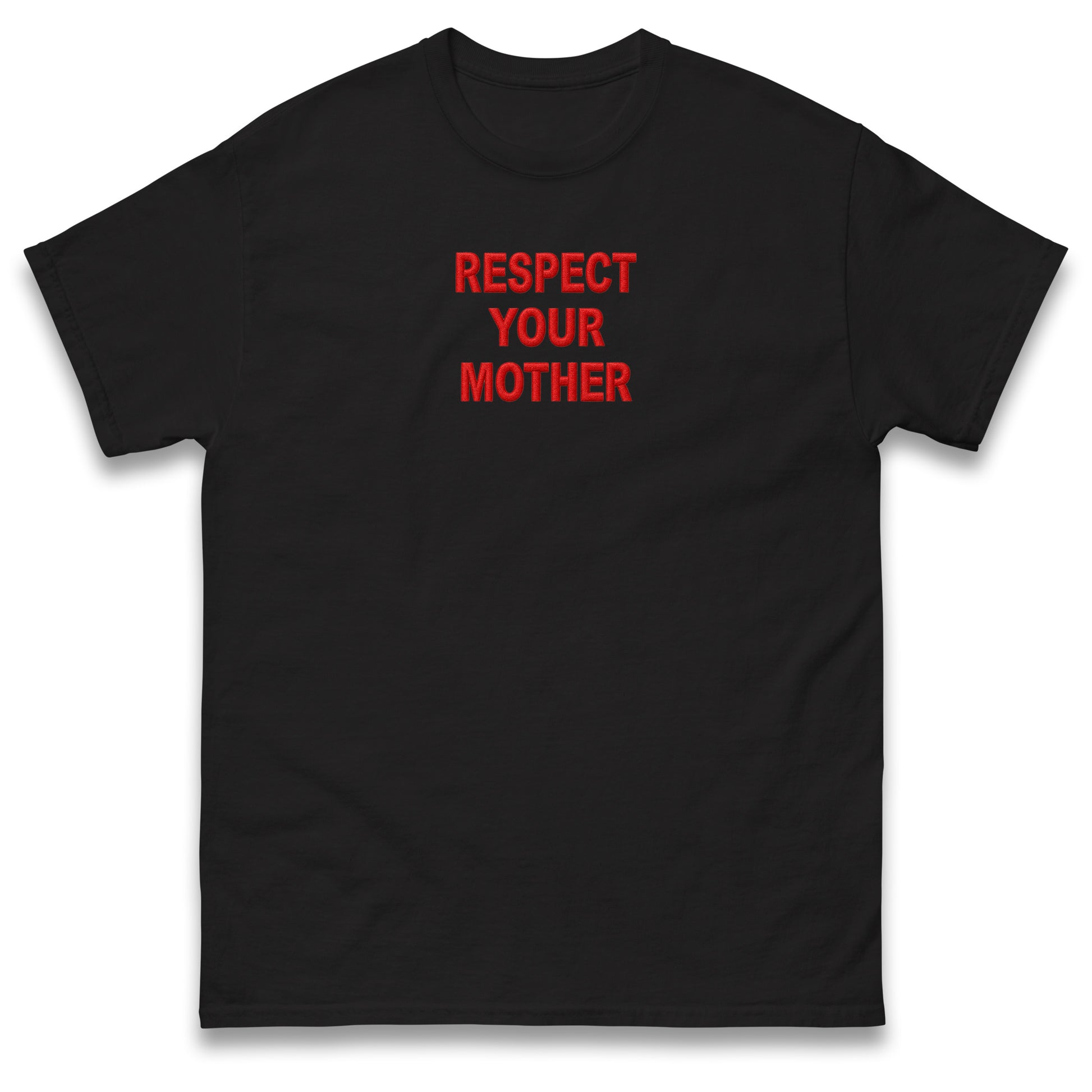 Respect Your Mother T Shirt