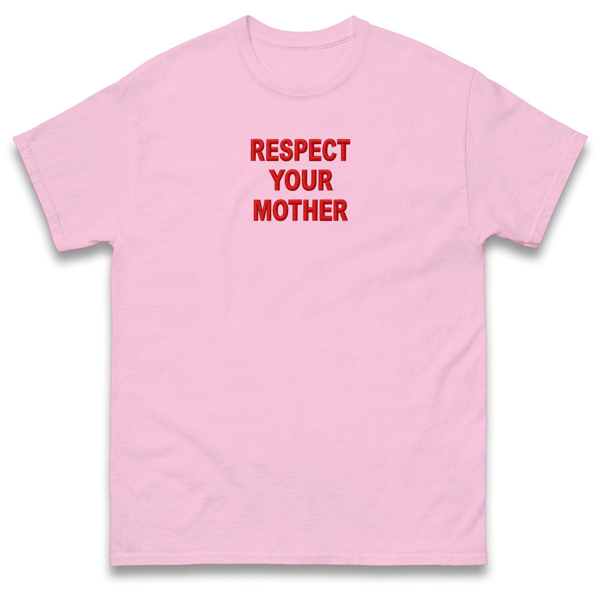 Respect Your Mother T Shirt