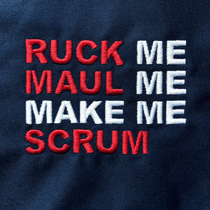 Ruck Me Maul Me Make Me Scrum Embroidered Badge