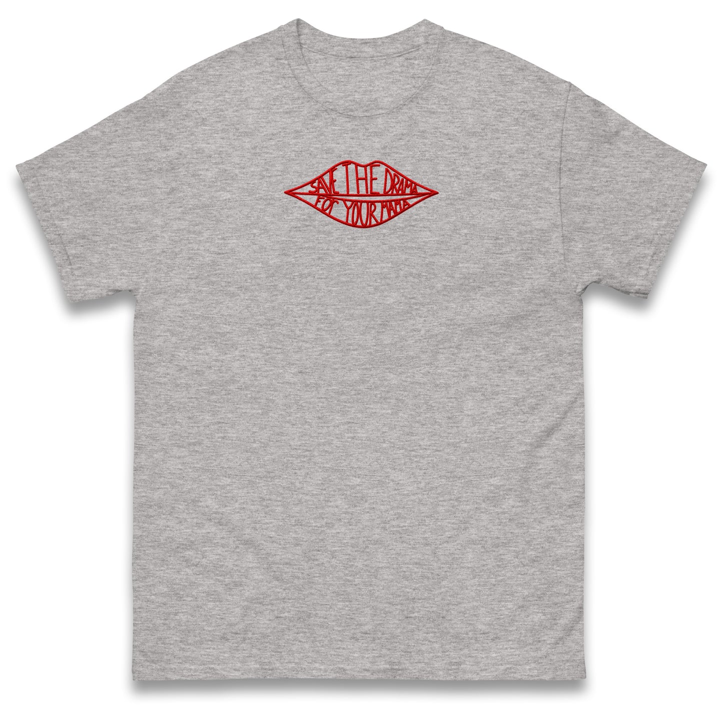 Save The Drama for Your Mama T Shirt 