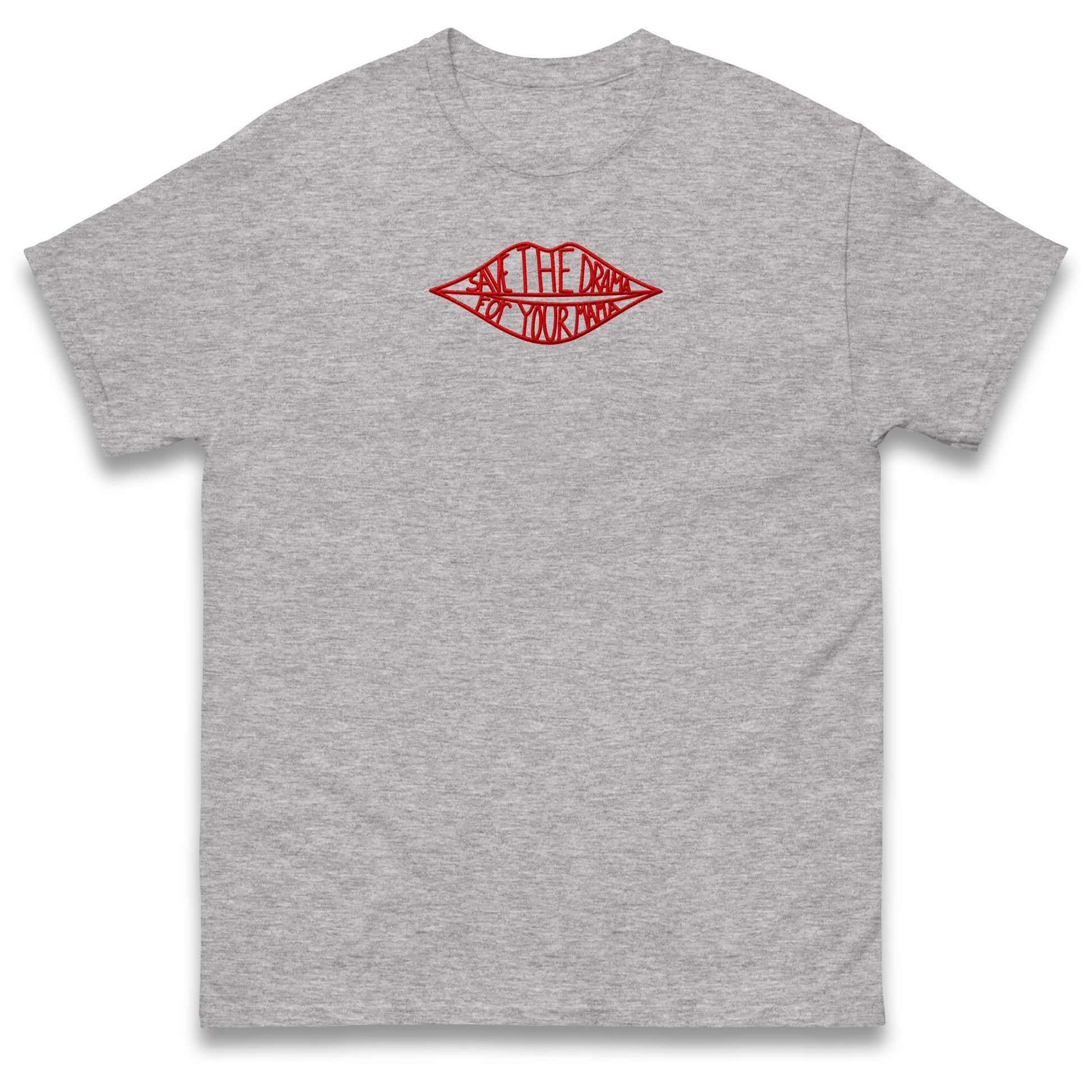 Save The Drama for Your Mama T Shirt 