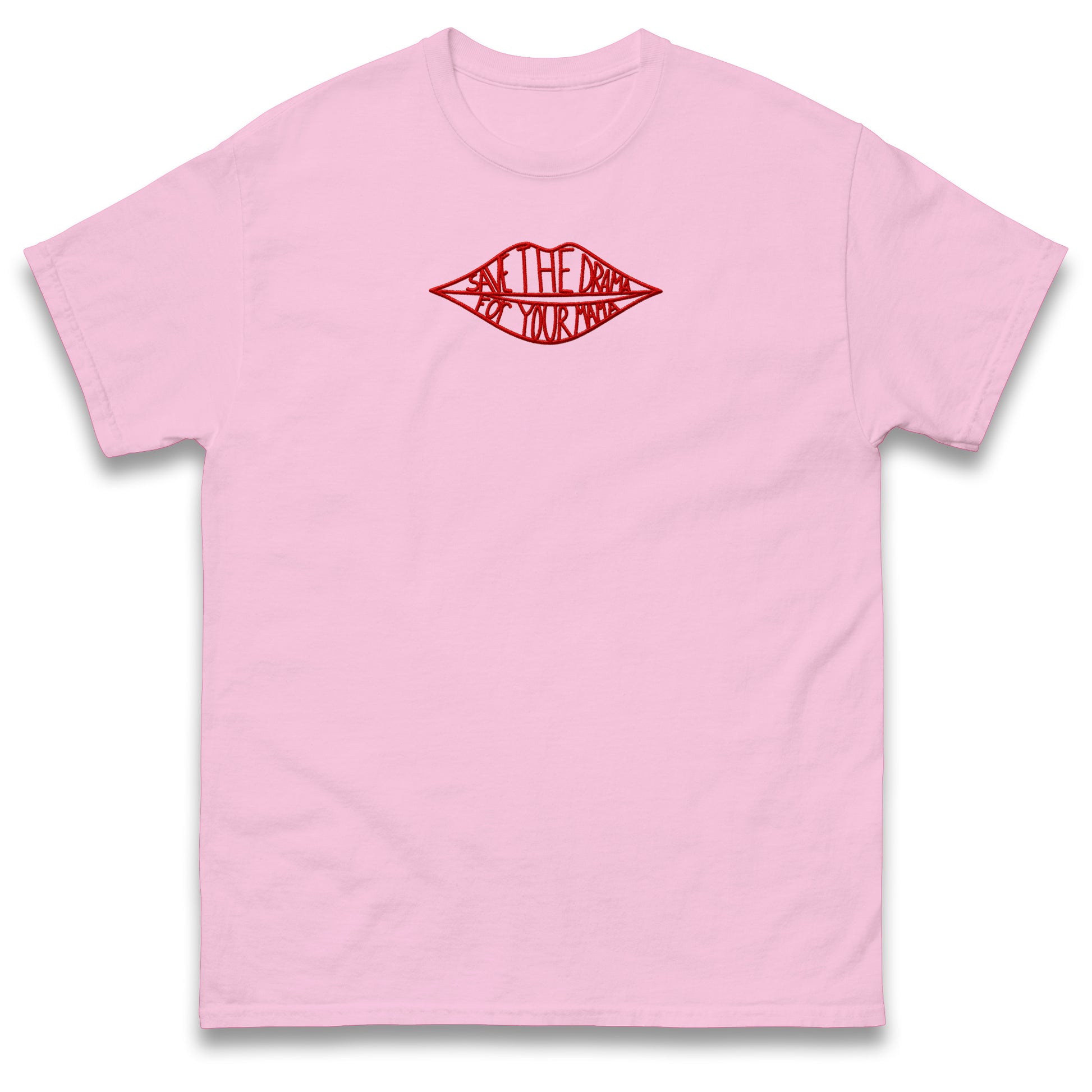 Save The Drama for Your Mama T Shirt 