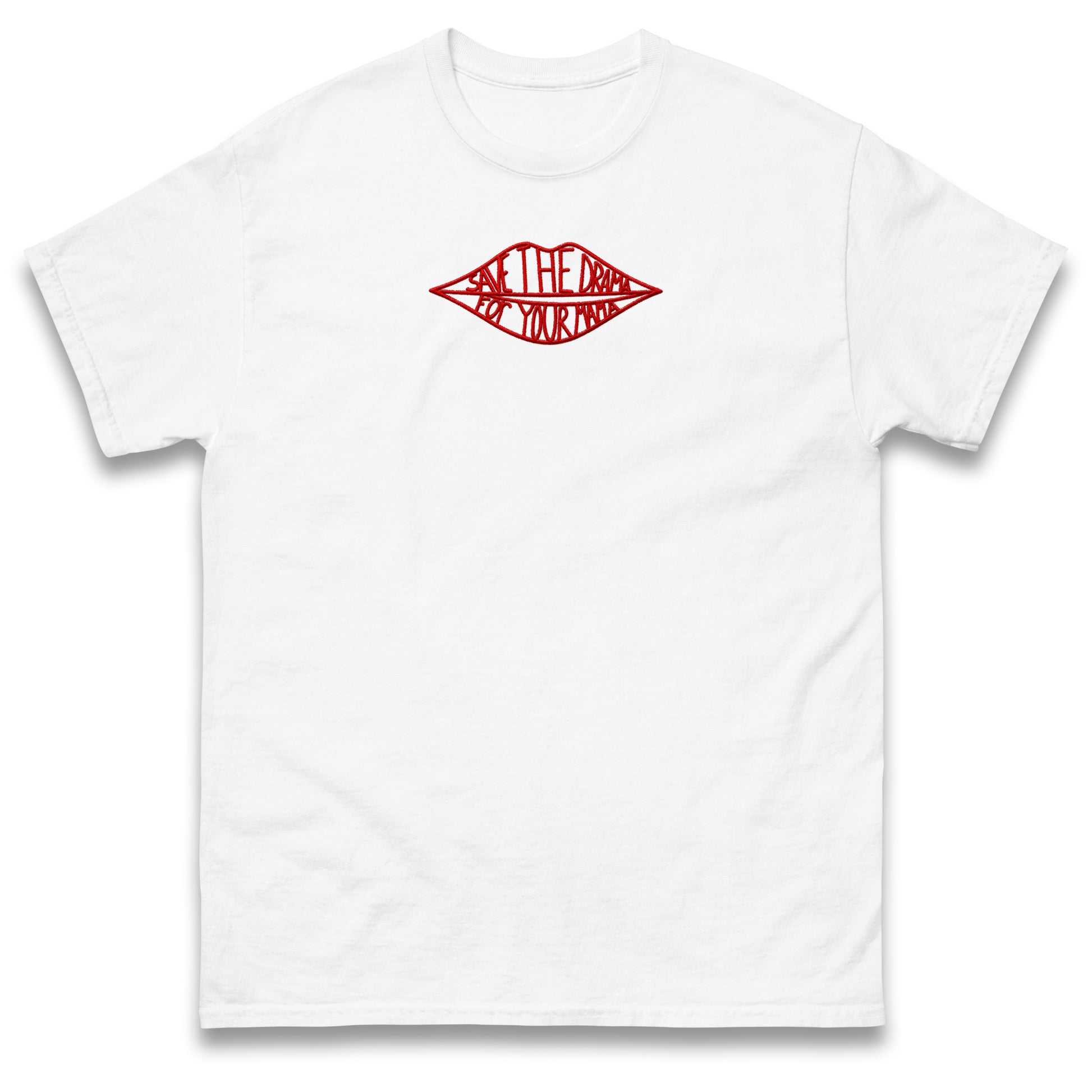 Save The Drama for Your Mama T Shirt 