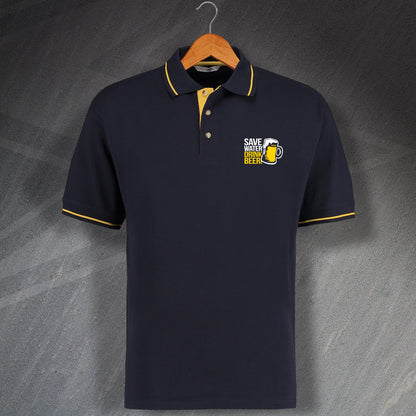 Save Water Drink Beer Polo Shirt