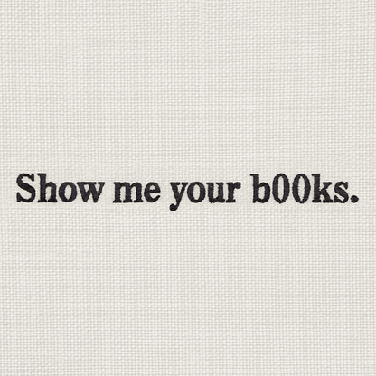Show Me Your Books T Shirt