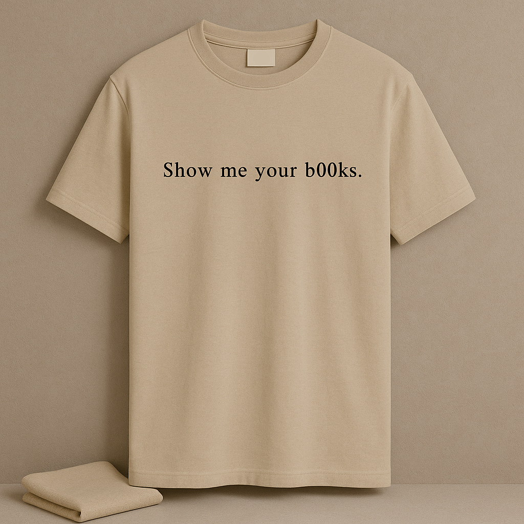 Show Me Your Books T Shirt