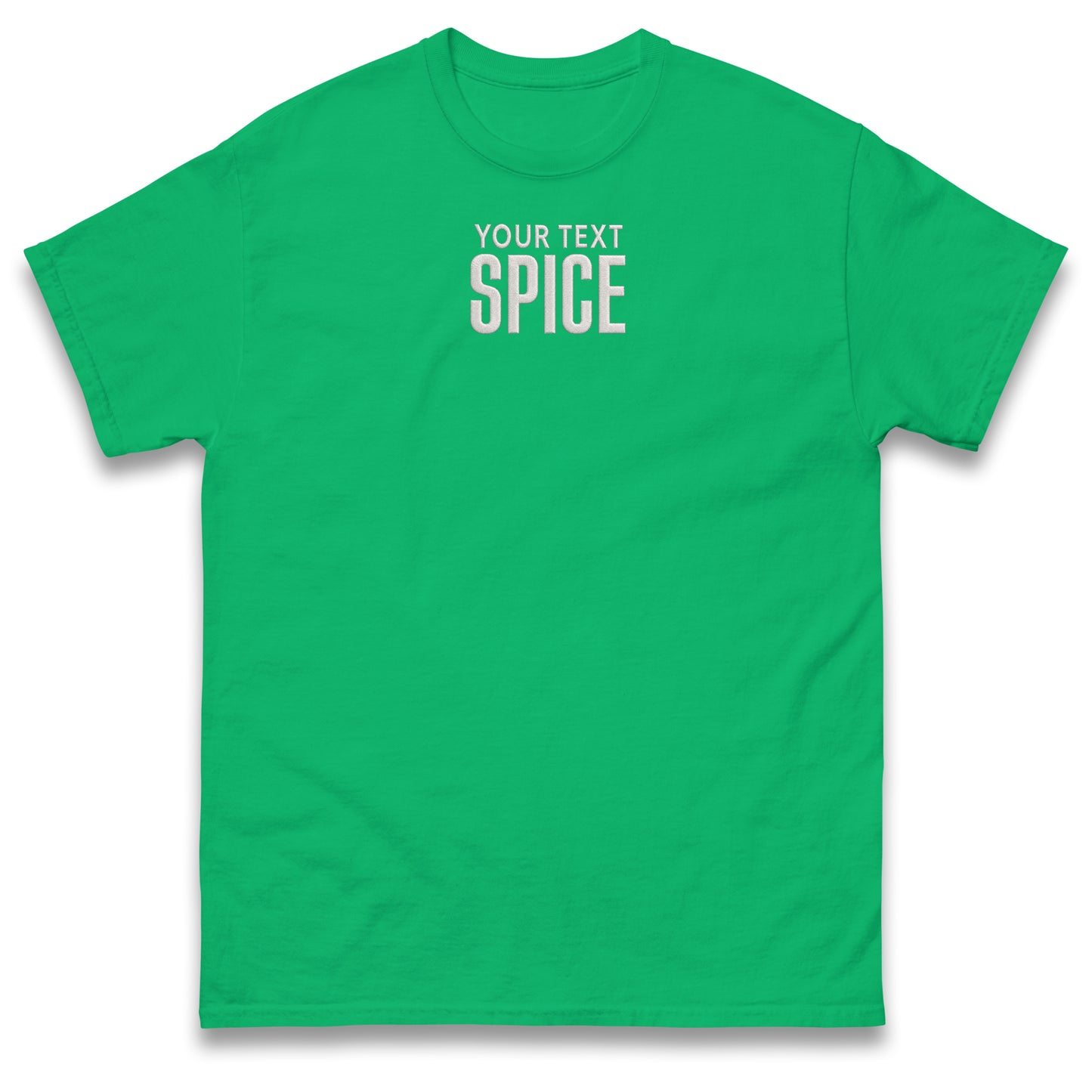 Personalised Spice Classic T Shirt Embroidered with ANY Text