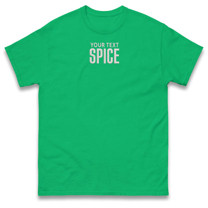 Personalised Spice Classic T Shirt Embroidered with ANY Text