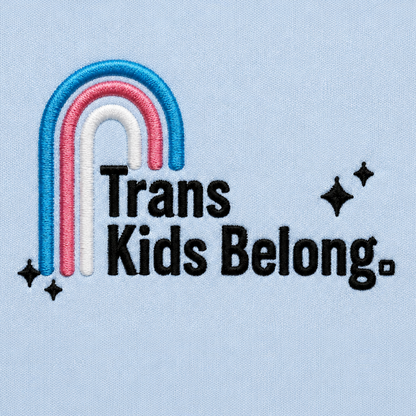Trans Kids Belong T Shirt