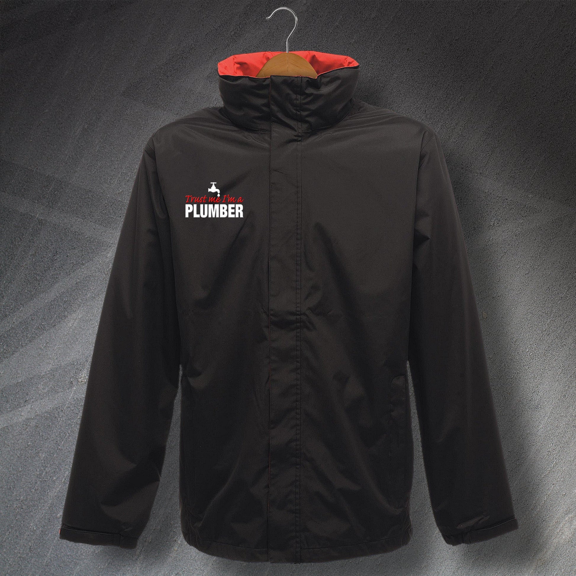 Trust Me I'm a Plumber Embroidered Waterproof Jacket