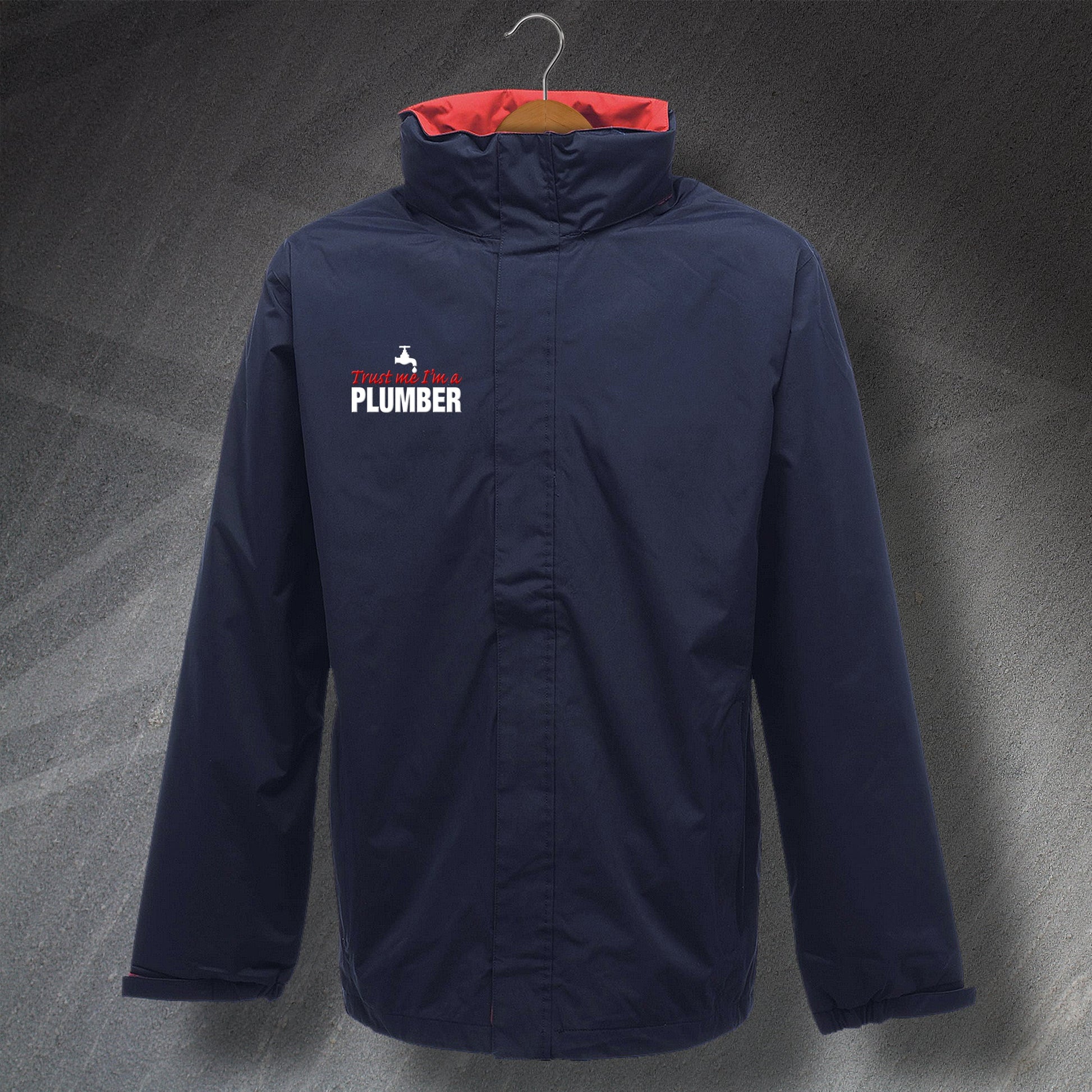 Trust Me I'm a Plumber Embroidered Waterproof Jacket