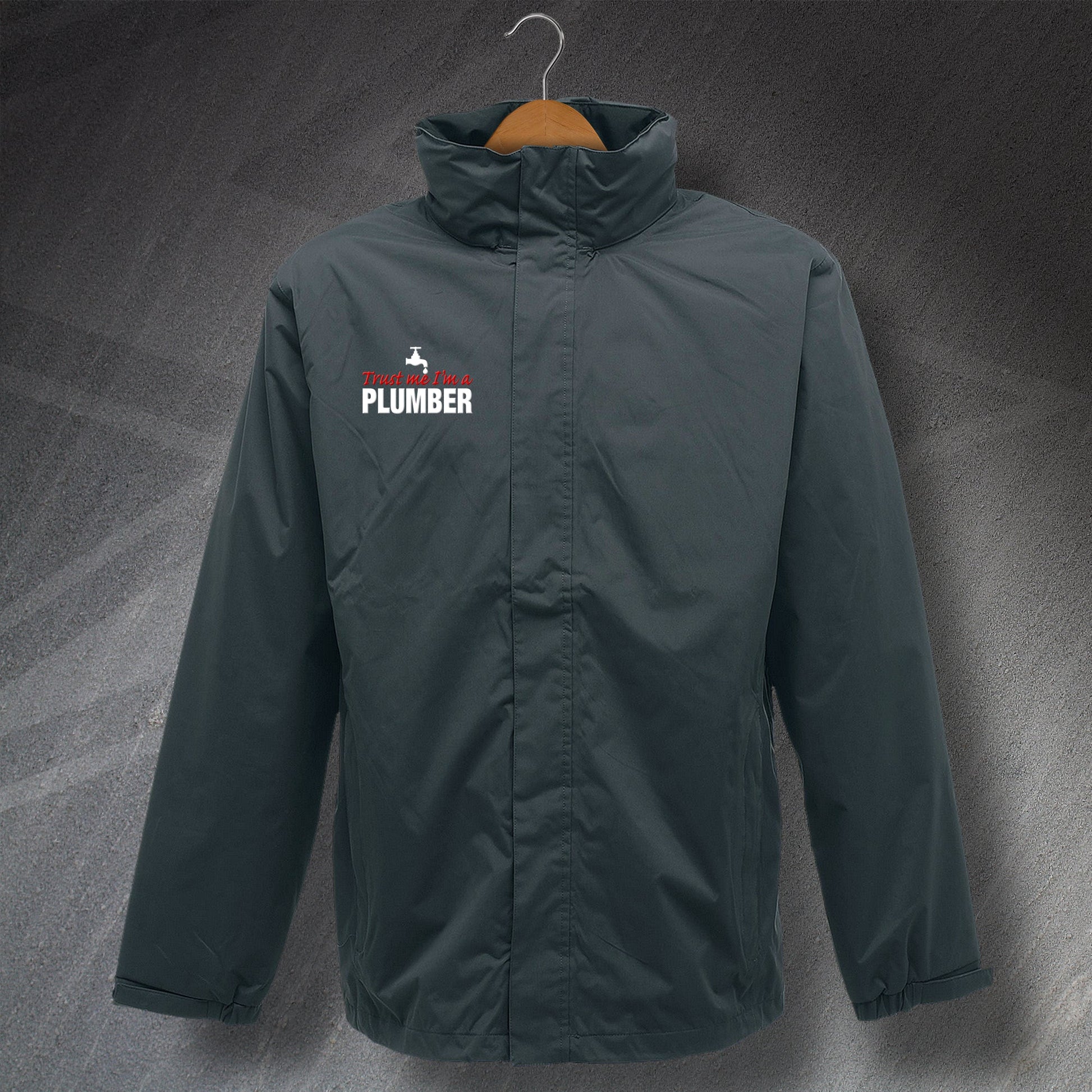 Trust Me I'm a Plumber Embroidered Waterproof Jacket