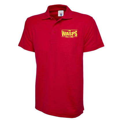 Wasps Till I Die Polo Shirt