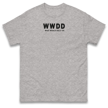 What Would Dolly Do T Shirt