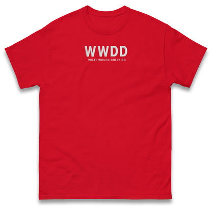 What Would Dolly Do T Shirt