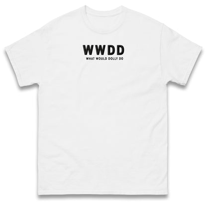 What Would Dolly Do T Shirt