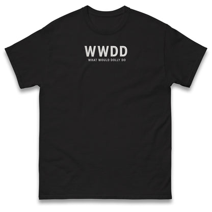 What Would Dolly Do T Shirt