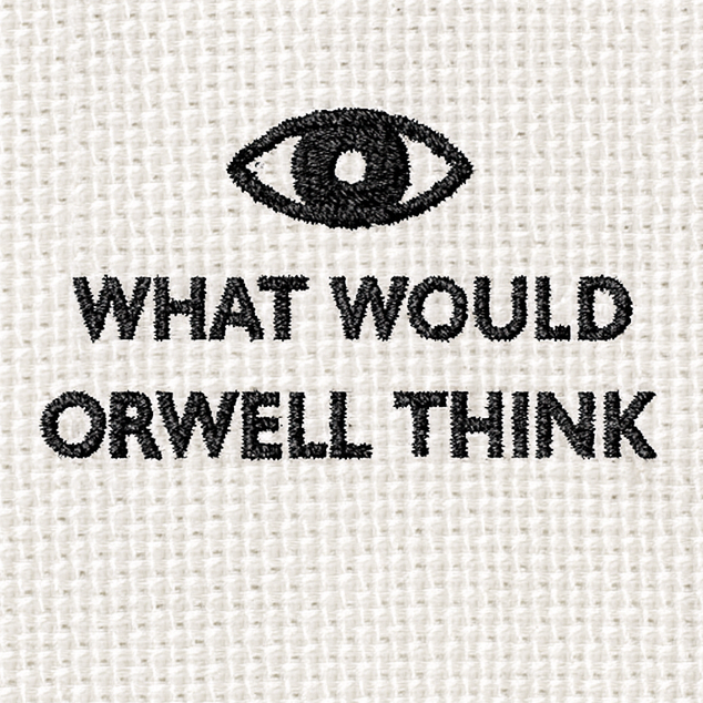 What Would Orwell Think T Shirt