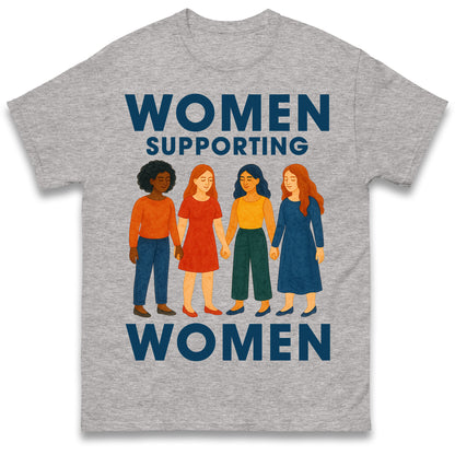 Women Supporting Women T Shirt