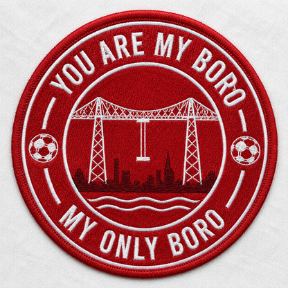 You Are My Boro My Only Boro Middlesbrough Football Shirt